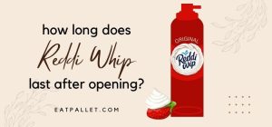 How-Long-Does-Reddi-Whip-Last-After-Opening